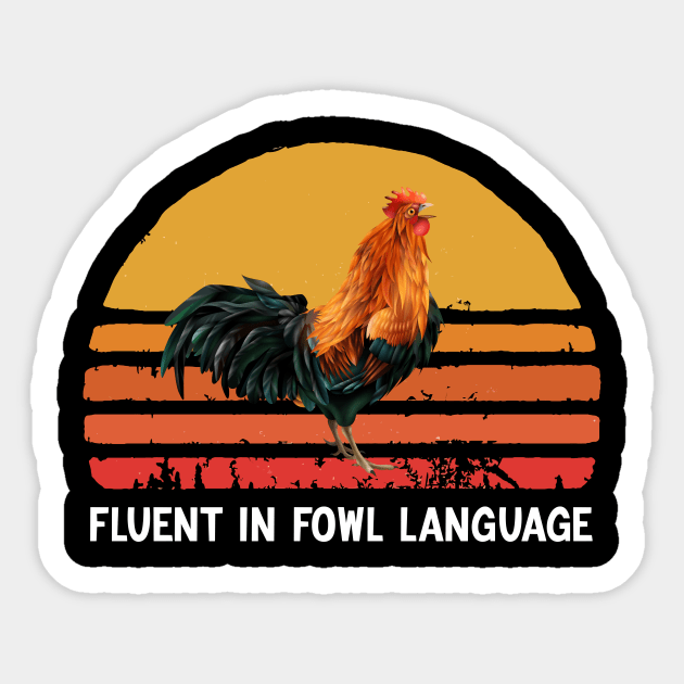 Fluent In Fowl Language Sticker by Azz4art